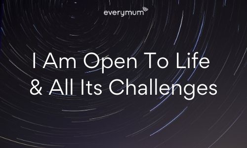10 Positive Affirmations To Boost Your Self-Worth open to life